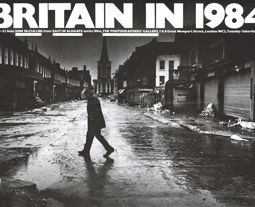 Britain in 1984. Poster courtesy The Photographers&#039; Gallery Archive