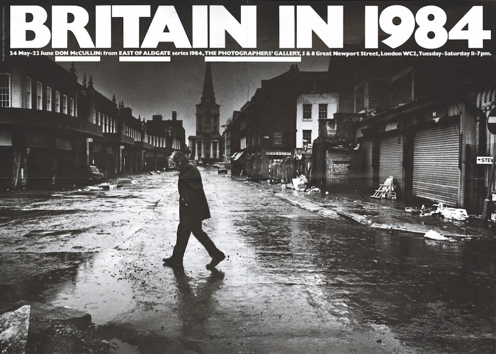 Britain in 1984. Poster courtesy The Photographers' Gallery Archive