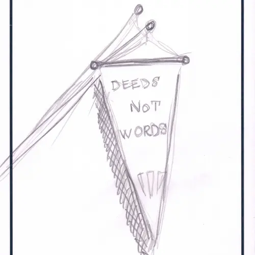 Postcard with pencil drawing of a banner with the words "DEEDS NOT WORDS" on it.