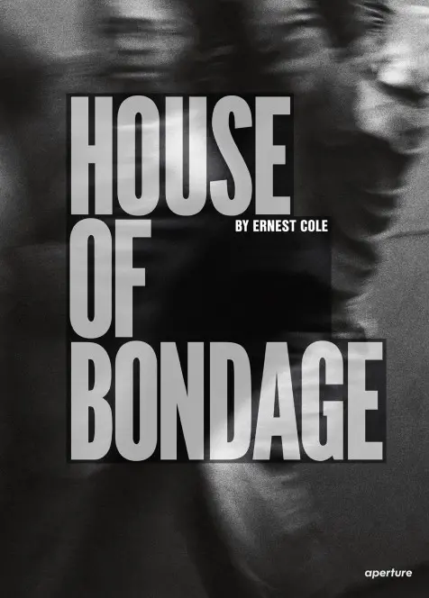 Image of book cover of House of Bondage by Ernest Cole