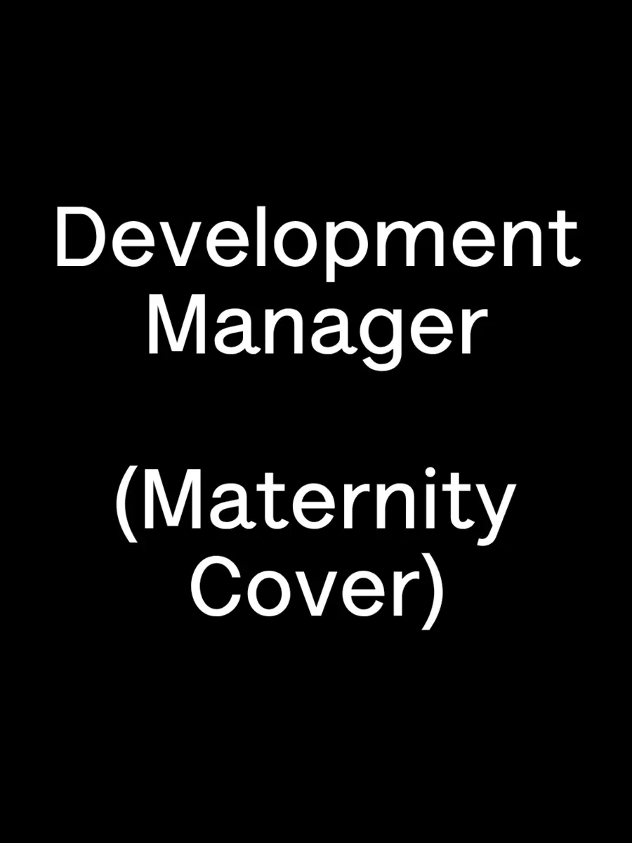 Black background with white text "Development Manager (Maternity Cover)"