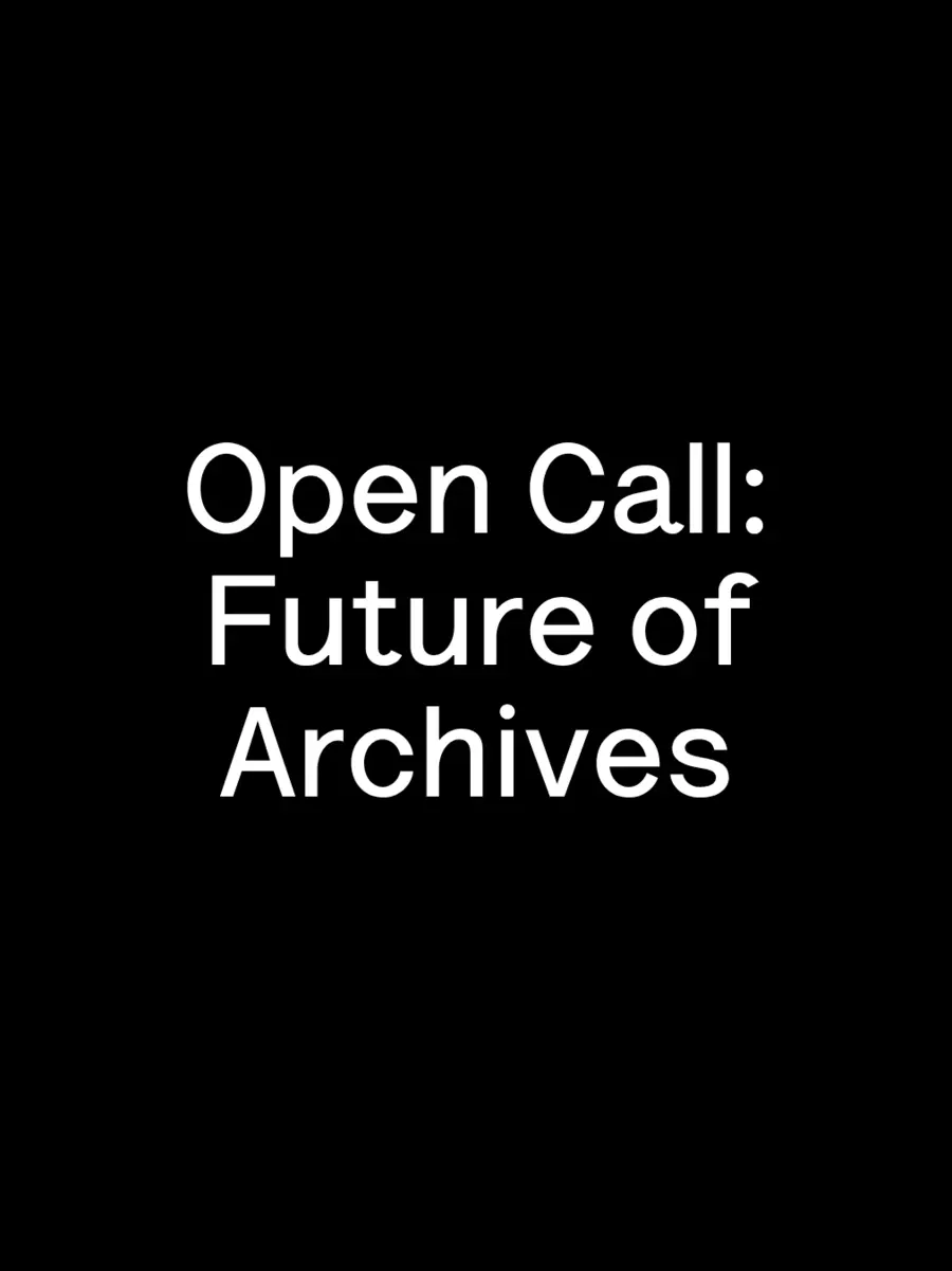 White text on black background "Open call: Future of archives"