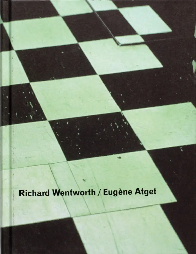 Catalogue for Richard Wentworth / Eugene Atget
